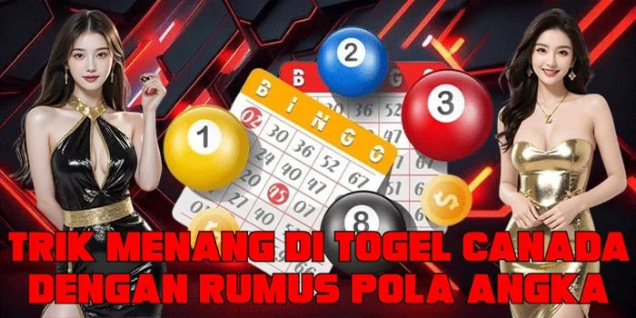 Trik Menang di Togel Canada Dengan Rumus Pola Angka