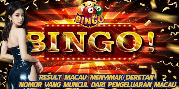 Result Macau: Menyimak Deretan Nomor yang Muncul dari Pengeluaran Macau